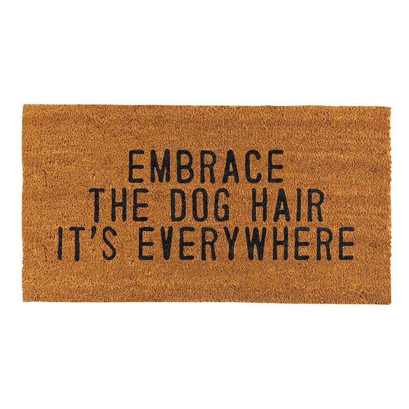 Face to Face Doormat - Embrace the Dog Hair